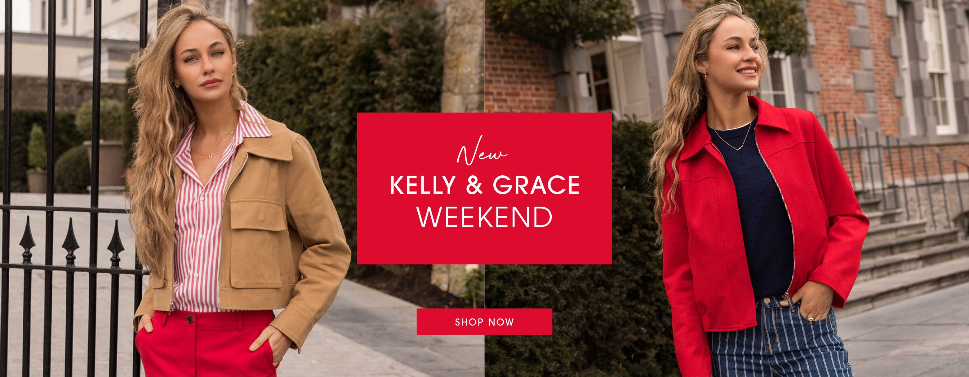 Two women in stylish outfits with a 'Kelly & Grace Weekend' promotional banner.