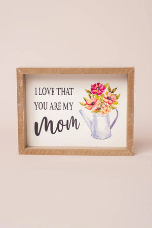Carraig Donn "I Love That You Are My Mom" Wooden Plaque