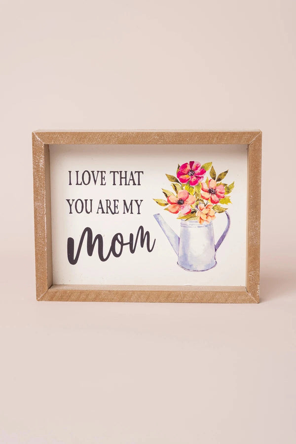 Carraig Donn "I Love That You Are My Mom" Wooden Plaque