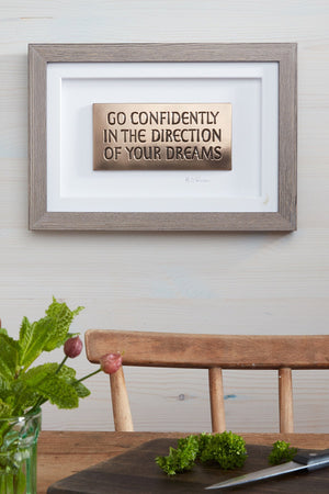 Go Confidently in the Direction of your Dreams